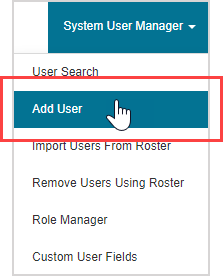 Add User is the second option under the System User Manager menu on the System Homepage.